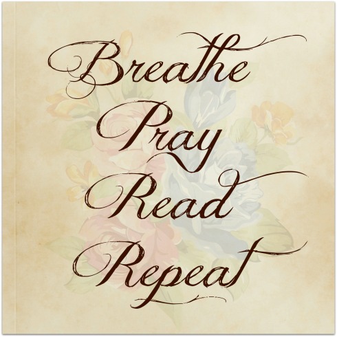 breathe pray read repeat